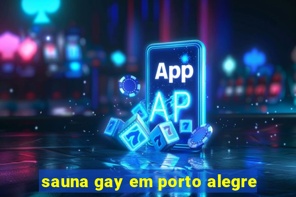 sauna gay em porto alegre